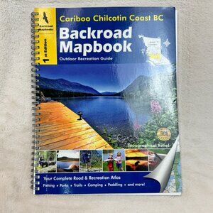 Cariboo Chilcotin Coast BC Backroad Mapbook - Spiralbound Book